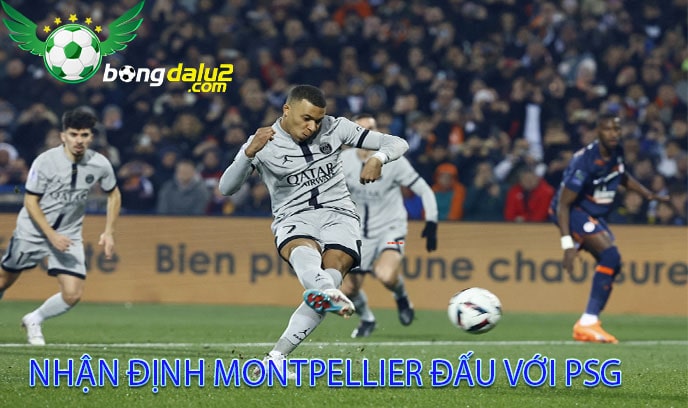 Nhận định Montpellier đấu với Psg